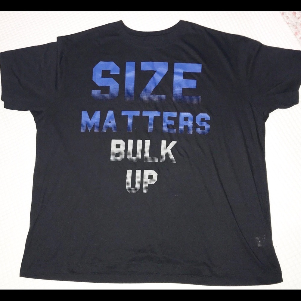 The foundry “size matters bulk up” t-shirt.